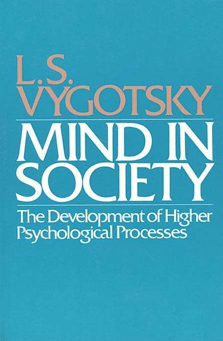 Book cover of Mind in Society: The Development of Higher Psychological Processes