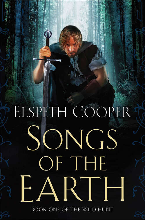 Book cover of Songs of the Earth: Book One Of The Wild Hunt (The Wild Hunt #1)