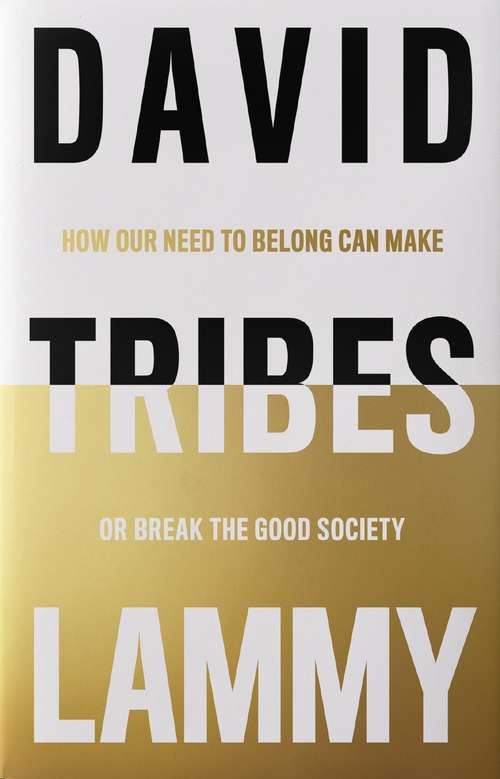 Book cover of Tribes: A Search for Belonging in a Divided Society