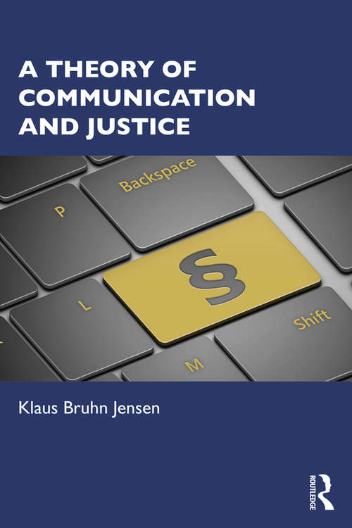 Book cover of A Theory of Communication and Justice