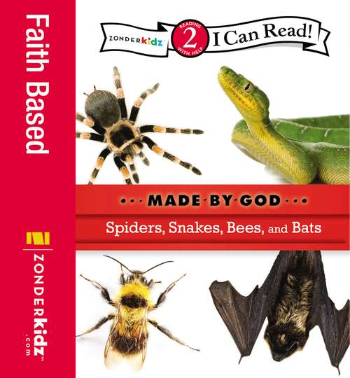 Book cover of Spiders, Snakes, Bees, and Bats: Level 2 (I Can Read!: Level 2)