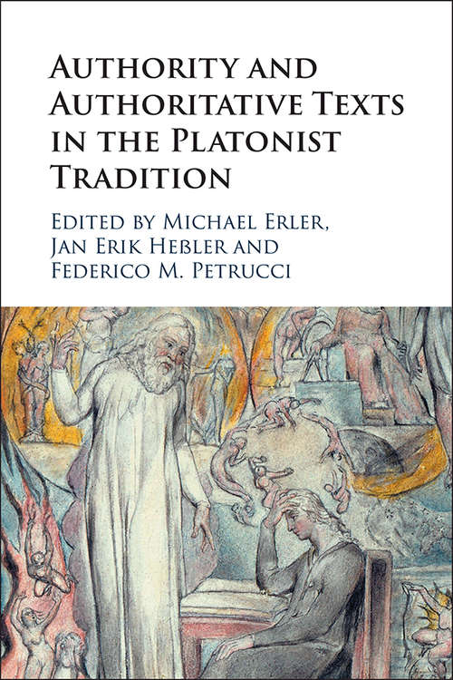 Book cover of Authority and Authoritative Texts in the Platonist Tradition