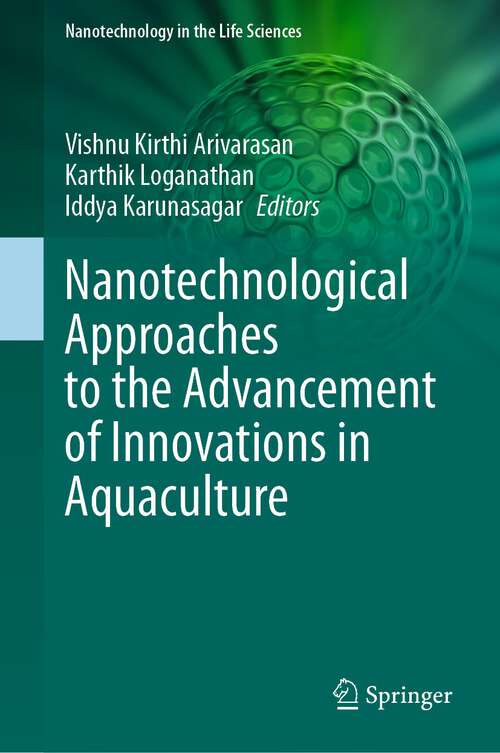 Book cover of Nanotechnological Approaches to the Advancement of Innovations in Aquaculture (1st ed. 2023) (Nanotechnology in the Life Sciences)