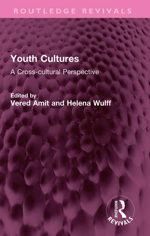 Book cover of Youth Cultures: A Cross-cultural Perspective (Routledge Revivals)