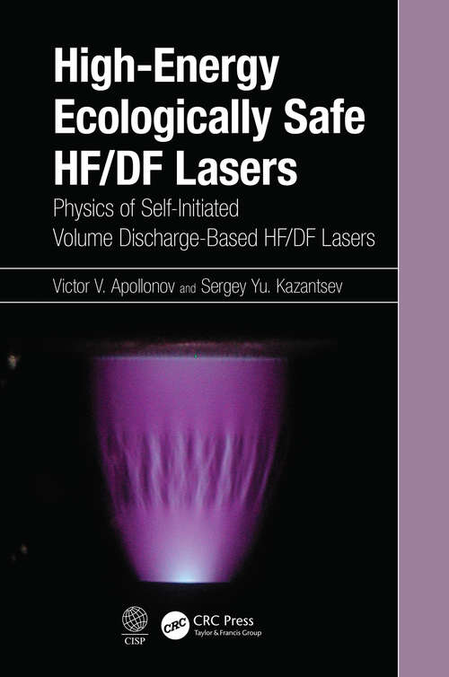 Book cover of High-Energy Ecologically Safe HF/DF Lasers: Physics of Self-Initiated Volume Discharge-Based HF/DF Lasers