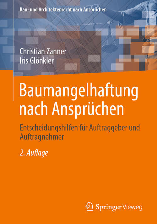 Book cover of Baumangelhaftung nach Ansprüchen: Entscheidungshilfen für Auftraggeber und Auftragnehmer (2. Auflage 2024) (Bau- und Architektenrecht nach Ansprüchen)