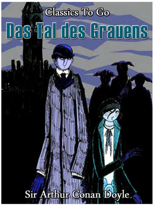 Book cover of Das Tal des Grauens: Vollstandige Ausgabe (Classics To Go)