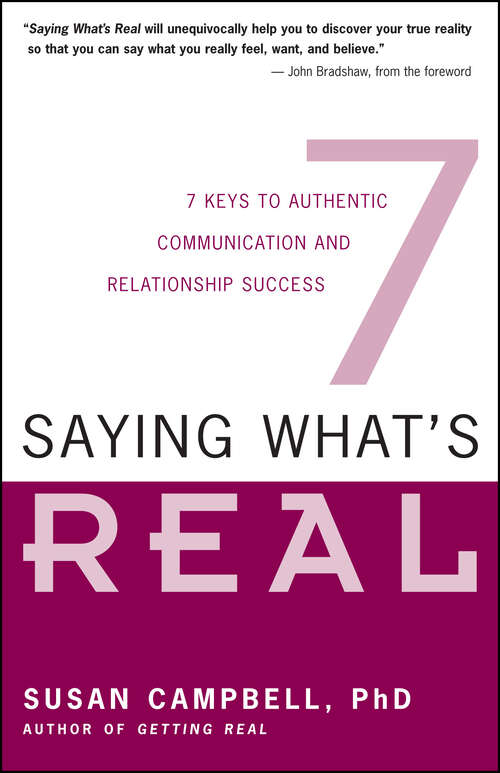 Book cover of Saying What's Real: Seven Keys to Authentic Communication and Relationship Success