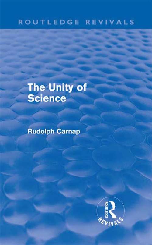 Book cover of The Unity of Science (Routledge Revivals)