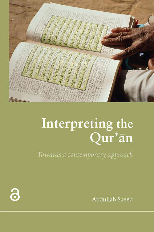 Book cover of Interpreting the Qur'an: Towards a Contemporary Approach