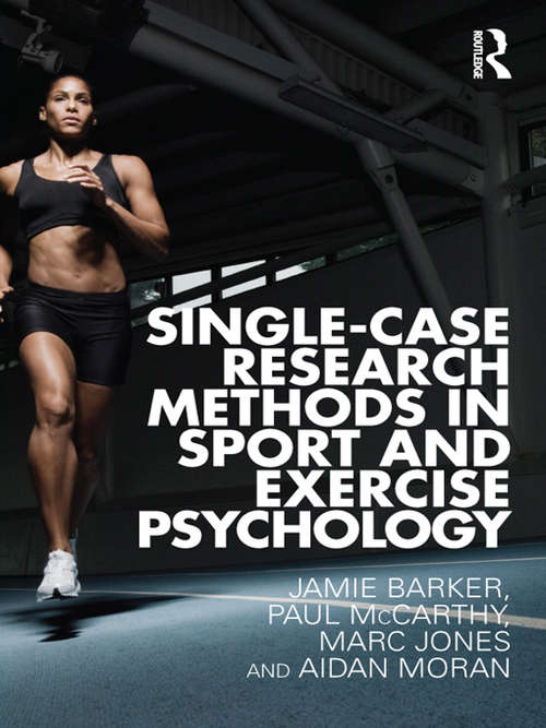 Book cover of Single-Case Research Methods in Sport and Exercise Psychology