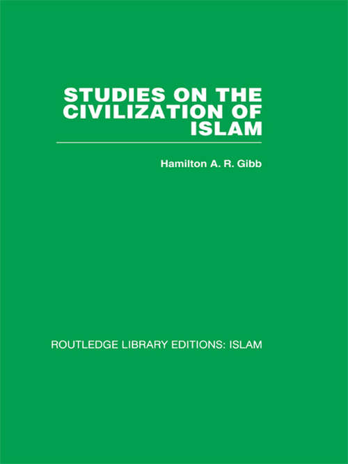 Book cover of Studies on the Civilization of Islam (Princeton Legacy Library #685)