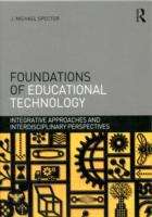 Book cover of Foundations of Educational Technology: Integrative Approaches and Interdisciplinary Perspectives