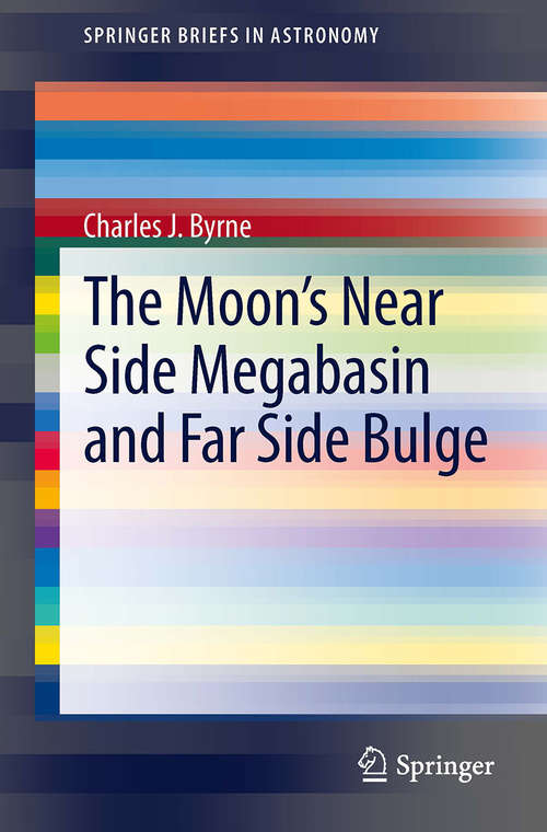 Book cover of The Moon's Near Side Megabasin and Far Side Bulge