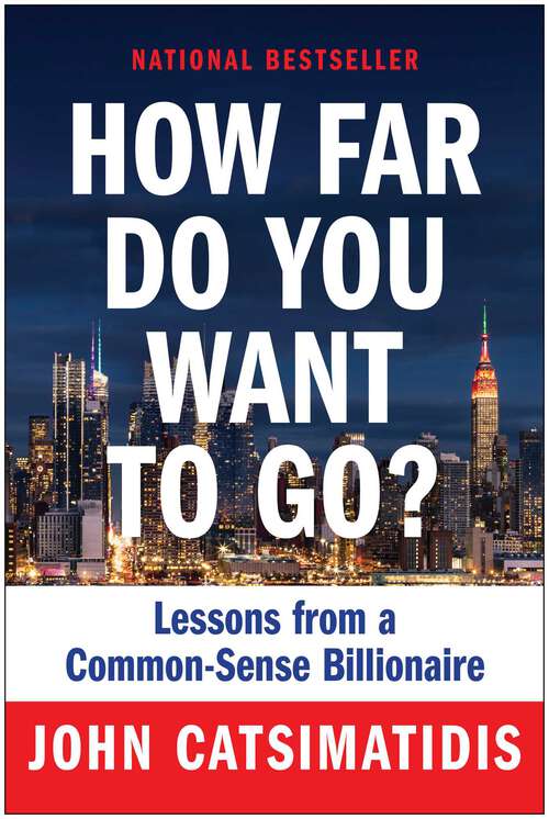 Book cover of How Far Do You Want to Go?: Lessons from a Common-Sense Billionaire