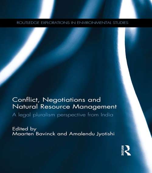 Book cover of Conflict, Negotiations and Natural Resource Management: A legal pluralism perspective from India (Routledge Explorations in Environmental Studies)