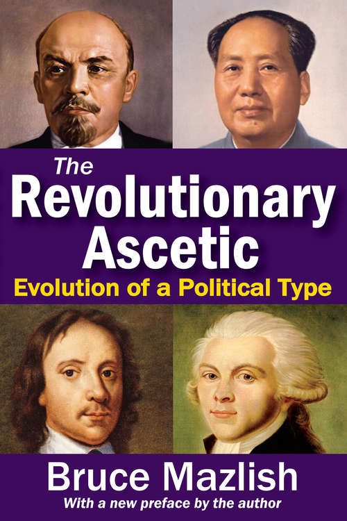 Book cover of The Revolutionary Ascetic: Evolution of a Political Type