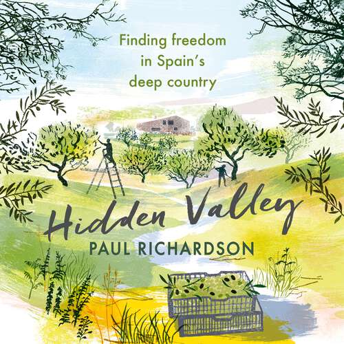 Book cover of Hidden Valley: Finding freedom in Spain's deep country