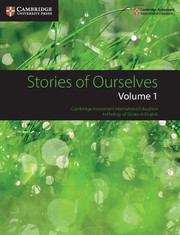 Book cover of Stories Of Ourselves: Volume 1: Cambridge Assessment International Education Anthology Of Stories In English (Cambridge International Examinations Ser.)