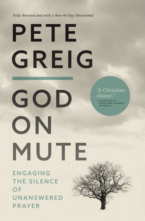 Book cover of God on Mute: Engaging the Silence of Unanswered Prayer