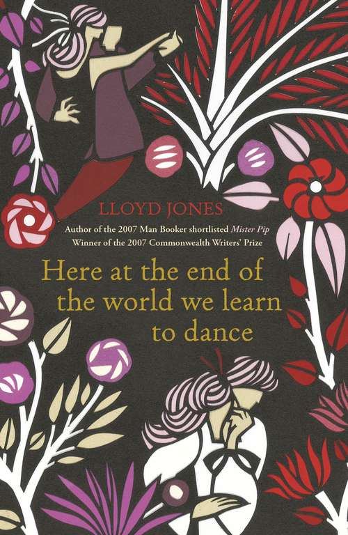 Book cover of Here at the End of the World We Learn to Dance