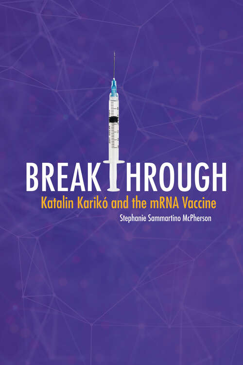 Book cover of Breakthrough: Katalin Karikó and the mRNA Vaccine