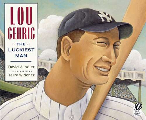 Book cover of Lou Gehrig: The Luckiest Man