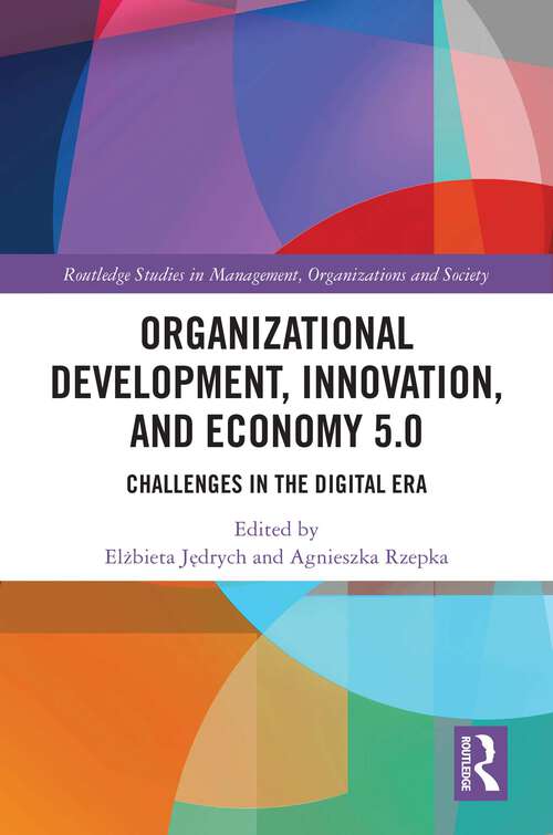 Book cover of Organizational Development, Innovation, and Economy 5.0: Challenges in the Digital Era (Routledge Studies in Management, Organizations and Society)