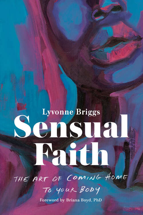 Book cover of Sensual Faith: The Art of Coming Home to Your Body