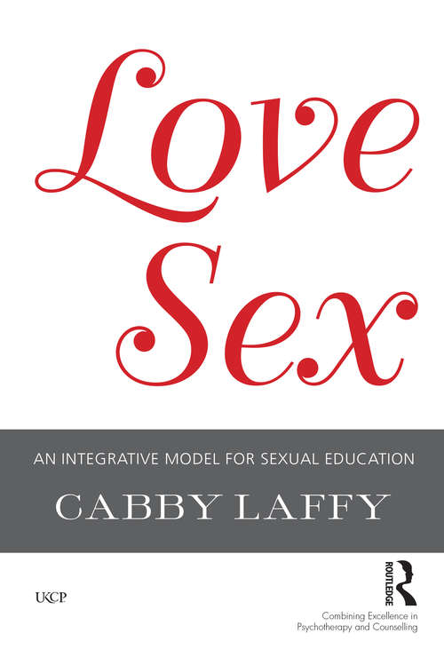 Book cover of LoveSex: An Integrative Model for Sexual Education (The\united Kingdom Council For Psychotherapy Ser.)