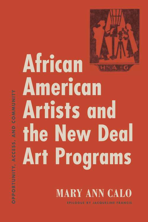 Book cover of African American Artists and the New Deal Art Programs: Opportunity, Access, and Community