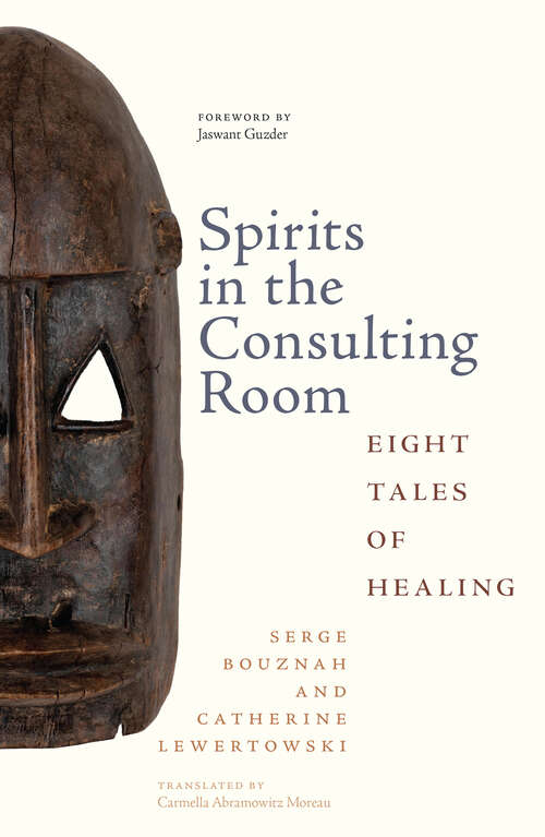 Book cover of Spirits in the Consulting Room: Eight Tales of Healing (Rutgers Global Health)