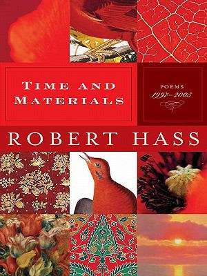 Book cover of Time and Materials: Poems 1997-2005