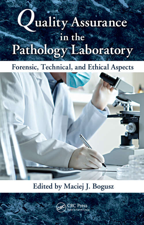 Book cover of Quality Assurance in the Pathology Laboratory: Forensic, Technical, and Ethical Aspects