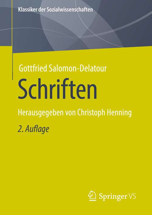 Book cover of Schriften: Herausgegeben von Christoph Henning (2. Aufl. 2022) (Klassiker der Sozialwissenschaften)