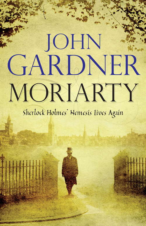 Book cover of Moriarty: Sherlock Holmes' Nemesis Lives Again