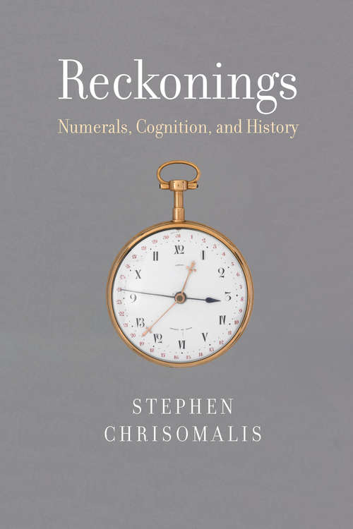 Book cover of Reckonings: Numerals, Cognition, and History