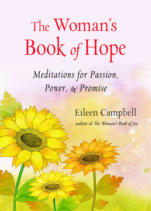 Book cover of The Woman's Book of Hope: Meditations for Passion, Power, & Promise