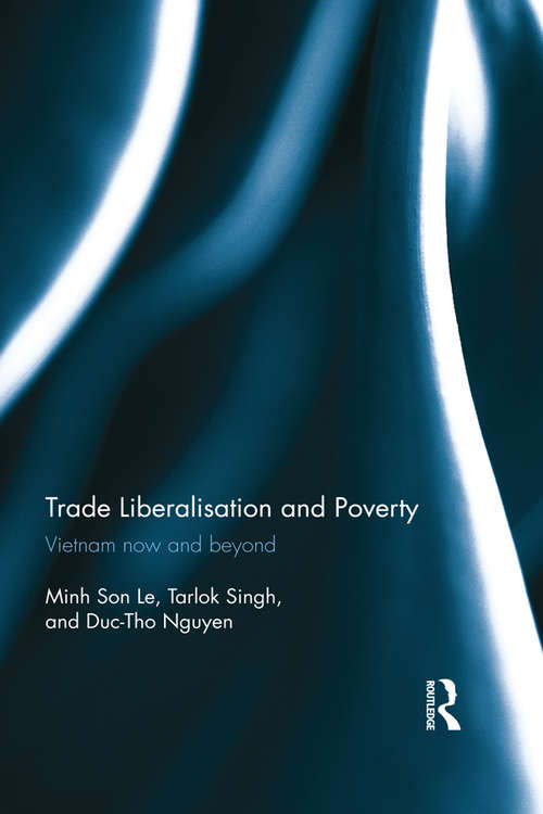 Book cover of Trade Liberalisation and Poverty: Vietnam now and beyond