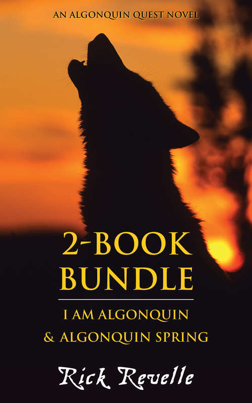 Book cover of Algonquin Quest 2-Book Bundle: I Am Algonquin / Algonquin Spring
