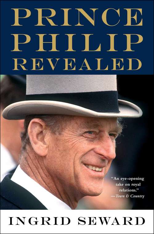 Book cover of Prince Philip Revealed