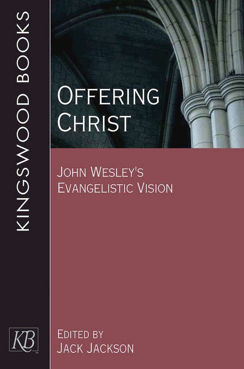 Book cover of Offering Christ: John Wesley's Evangelistic Vision