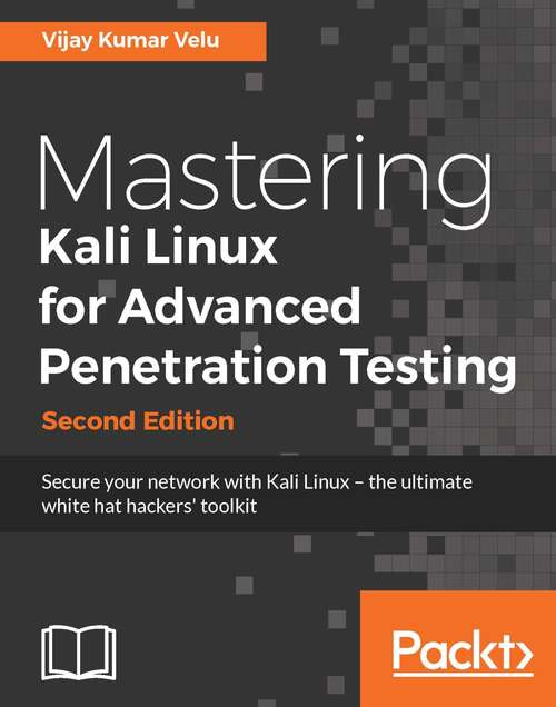 Book cover of Mastering Kali Linux for Advanced Penetration Testing - Second Edition (2)