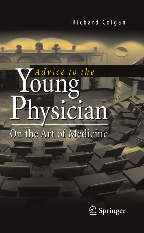 Book cover of Advice to the Young Physician: On the Art of Medicine