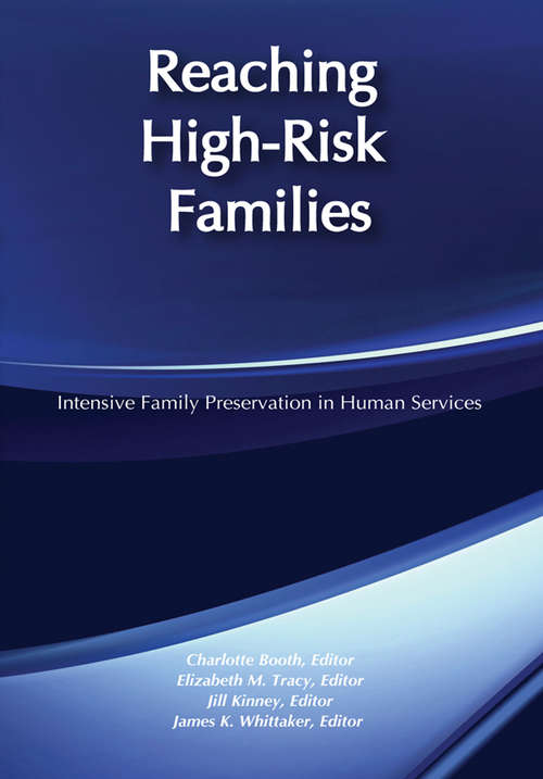 Book cover of Reaching High-Risk Families: Intensive Family Preservation in Human Services - Modern Applications of Social Work (Modern Applications Of Social Work Ser.)