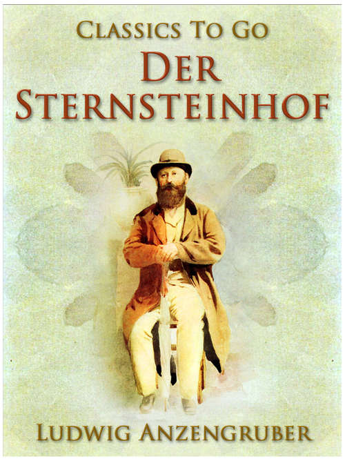 Book cover of Der Sternsteinhof: Eine Dorfgeschichte (classic Reprint) (Classics To Go)
