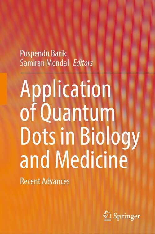 Book cover of Application of Quantum Dots in Biology and Medicine: Recent Advances (1st ed. 2022)