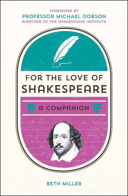 Book cover of For the Love of Shakespeare: A Companion