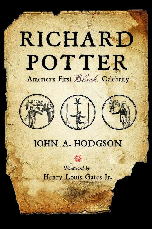 Book cover of Richard Potter: America's First Black Celebrity