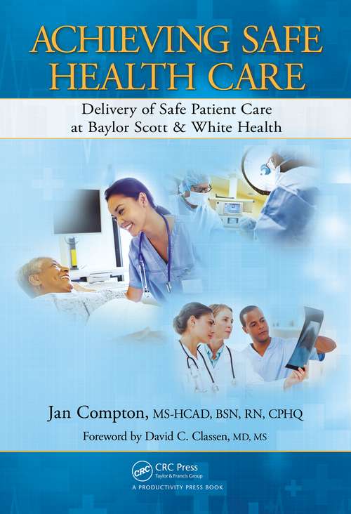 Book cover of Achieving Safe Health Care: Delivery of Safe Patient Care at Baylor Scott & White Health